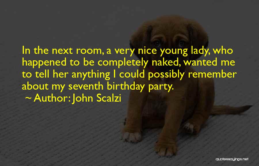 A Young Lady Quotes By John Scalzi