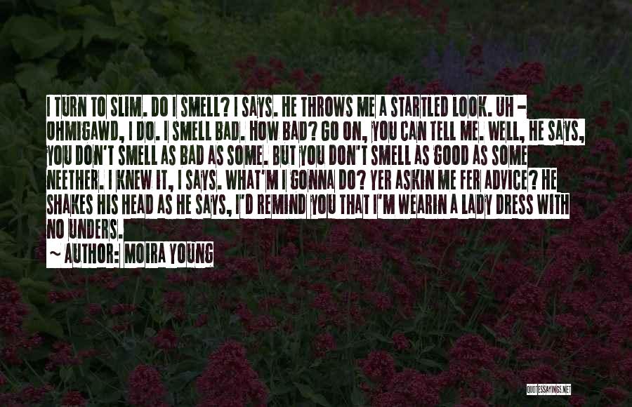 A Young Lady Quotes By Moira Young