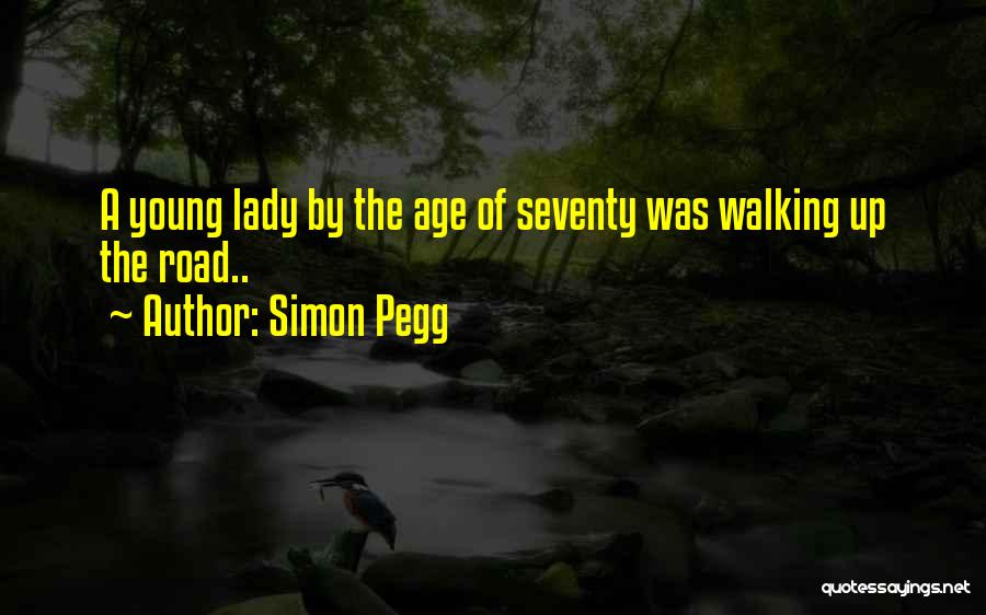 A Young Lady Quotes By Simon Pegg