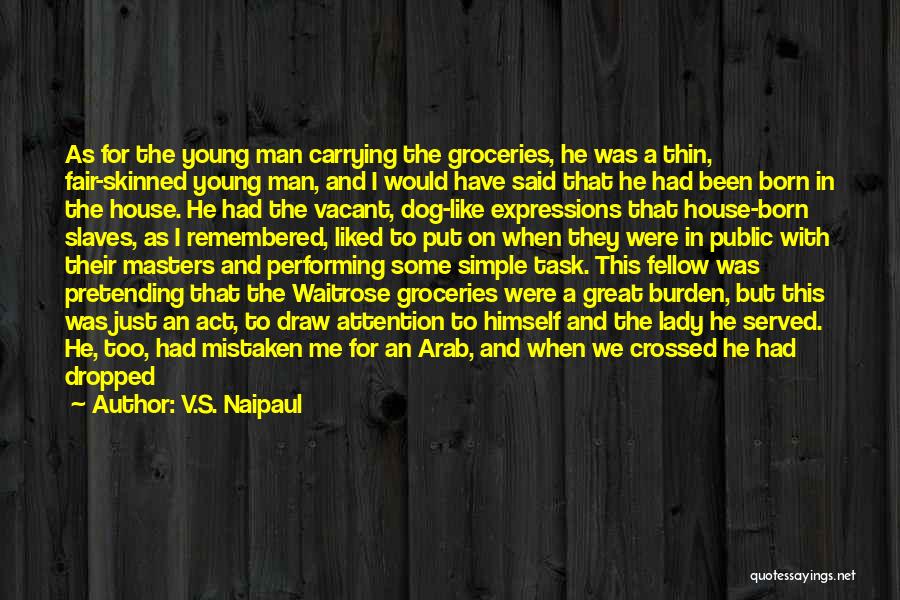 A Young Lady Quotes By V.S. Naipaul