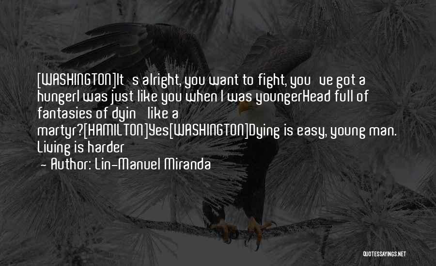 A Young Man Dying Quotes By Lin-Manuel Miranda