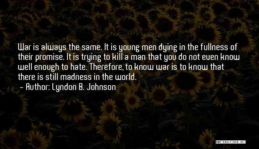 A Young Man Dying Quotes By Lyndon B. Johnson
