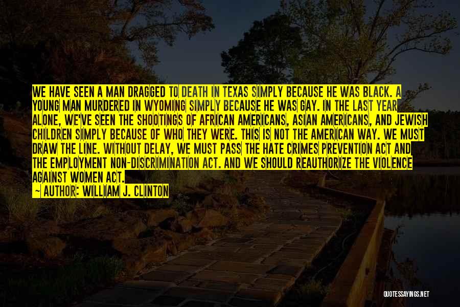 A Young Man's Death Quotes By William J. Clinton