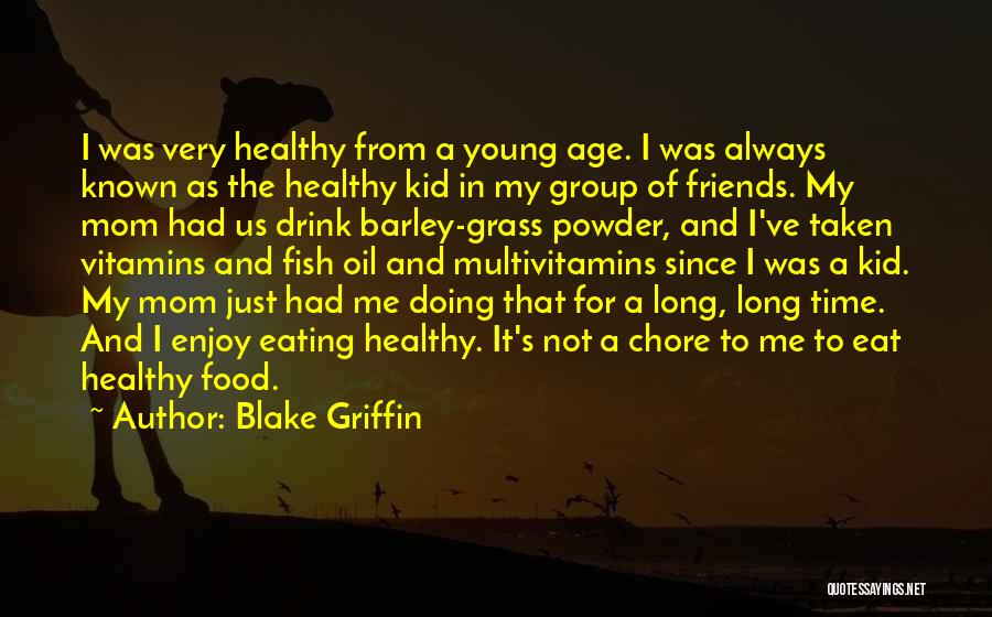 A Young Mom Quotes By Blake Griffin