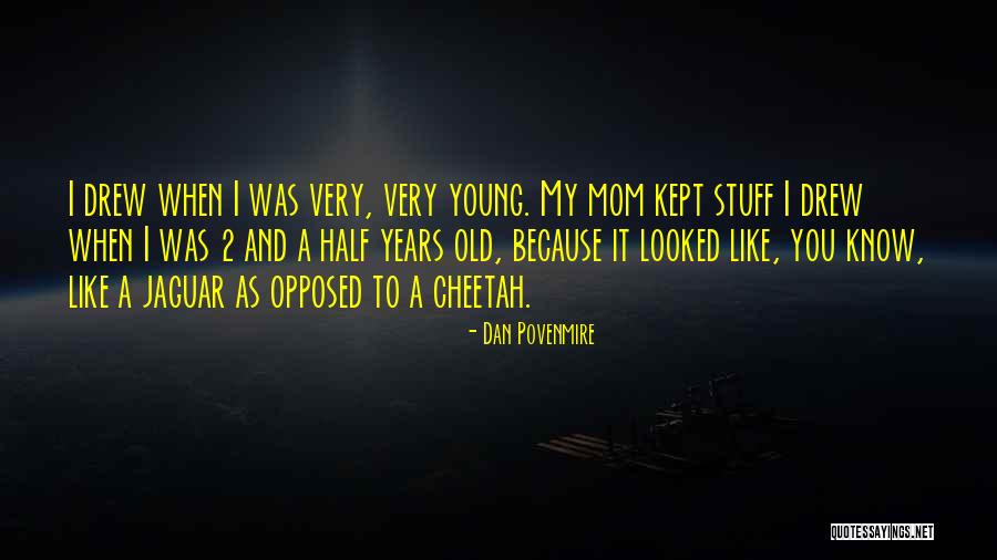 A Young Mom Quotes By Dan Povenmire A Young Mom Quotes By Dan Povenmire