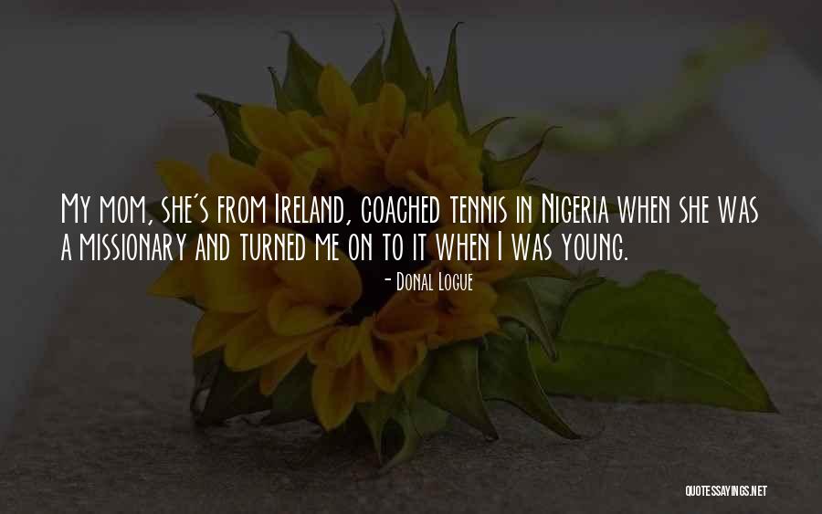 A Young Mom Quotes By Donal Logue A Young Mom Quotes By Donal Logue