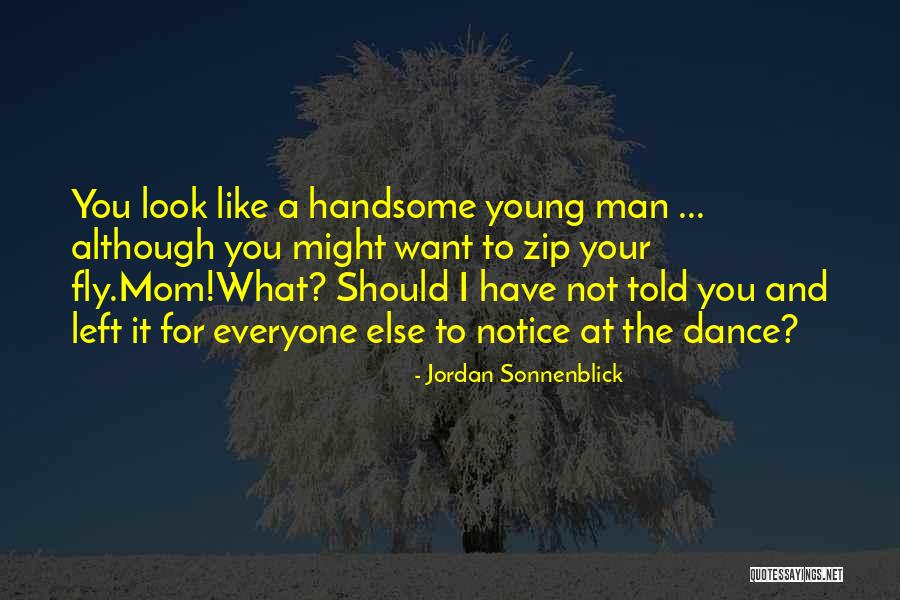 A Young Mom Quotes By Jordan Sonnenblick A Young Mom Quotes By Jordan Sonnenblick