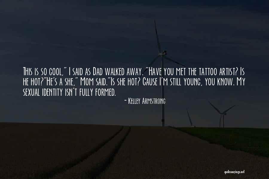 A Young Mom Quotes By Kelley Armstrong A Young Mom Quotes By Kelley Armstrong