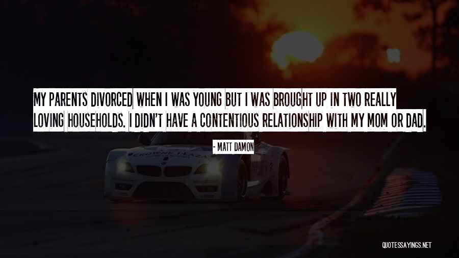A Young Mom Quotes By Matt Damon A Young Mom Quotes By Matt Damon