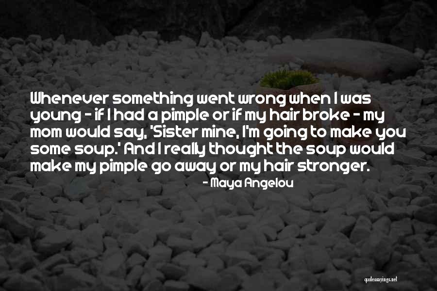 A Young Mom Quotes By Maya Angelou A Young Mom Quotes By Maya Angelou