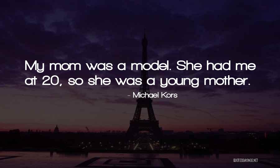 A Young Mom Quotes By Michael Kors A Young Mom Quotes By Michael Kors