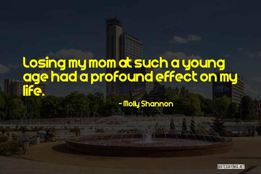 A Young Mom Quotes By Molly Shannon