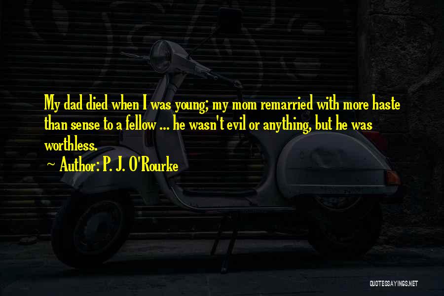 A Young Mom Quotes By P. J. O'Rourke