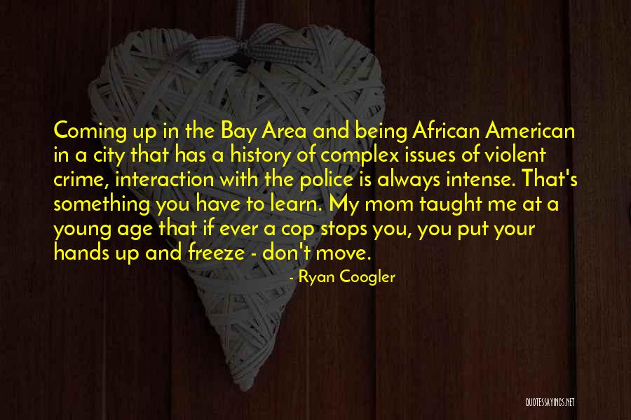 A Young Mom Quotes By Ryan Coogler