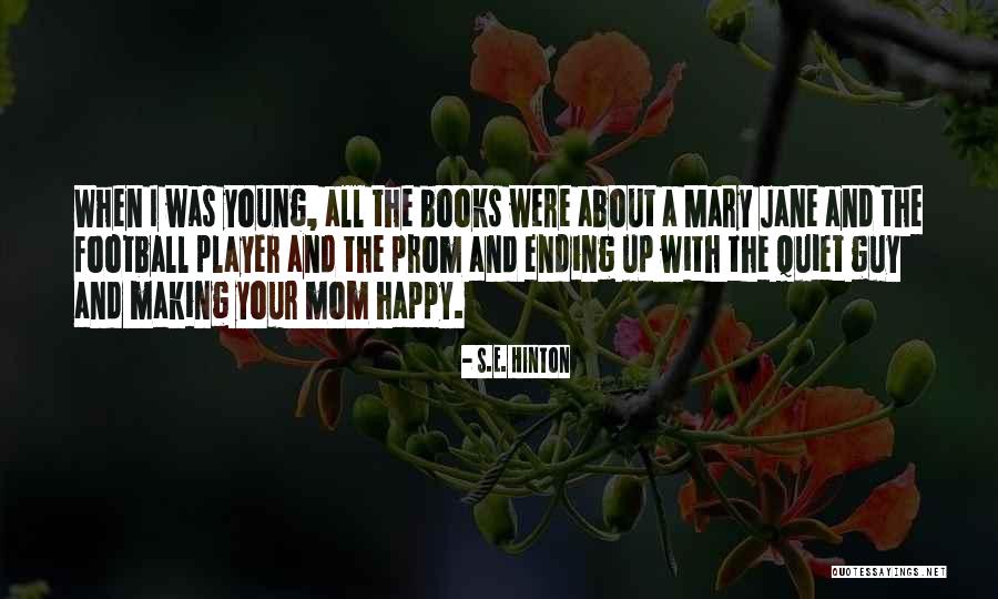 A Young Mom Quotes By S.E. Hinton A Young Mom Quotes By S.E. Hinton