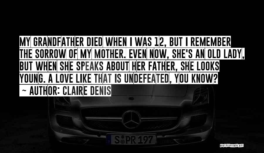 A Young Mother's Love Quotes By Claire Denis