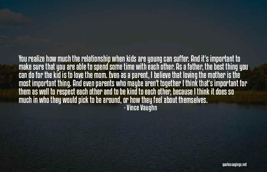 A Young Mother's Love Quotes By Vince Vaughn