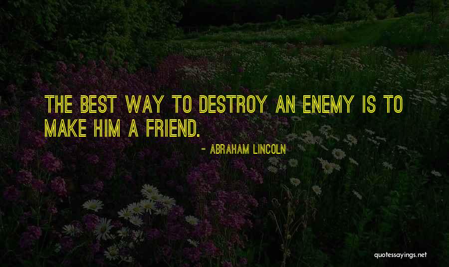 A-z Best Friend Quotes By Abraham Lincoln