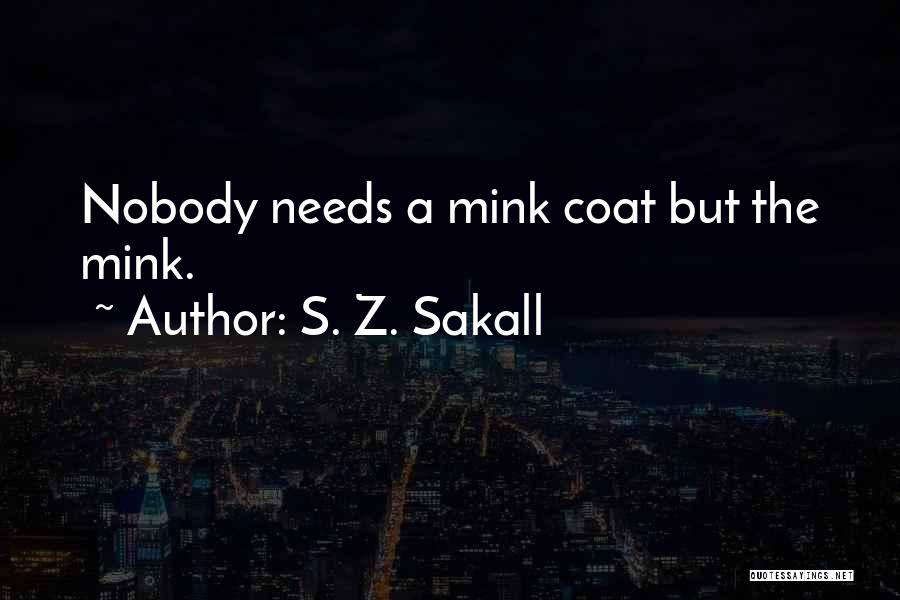 A Z Quotes By S. Z. Sakall