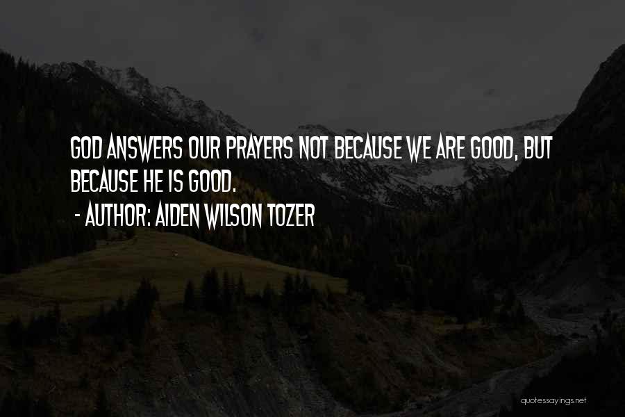 A Z Tozer Quotes By Aiden Wilson Tozer