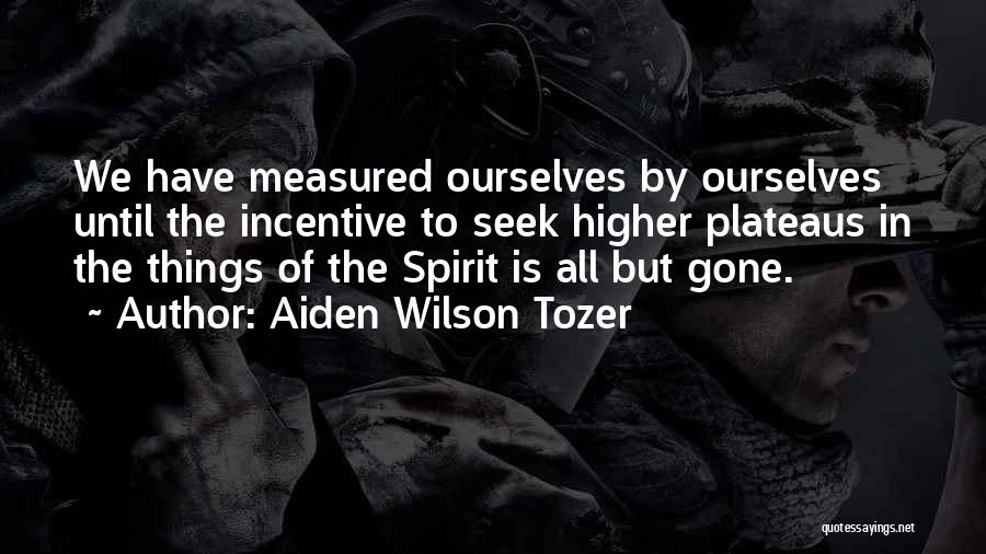 A Z Tozer Quotes By Aiden Wilson Tozer