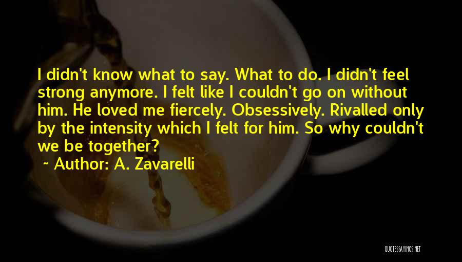 A. Zavarelli Quotes 79172