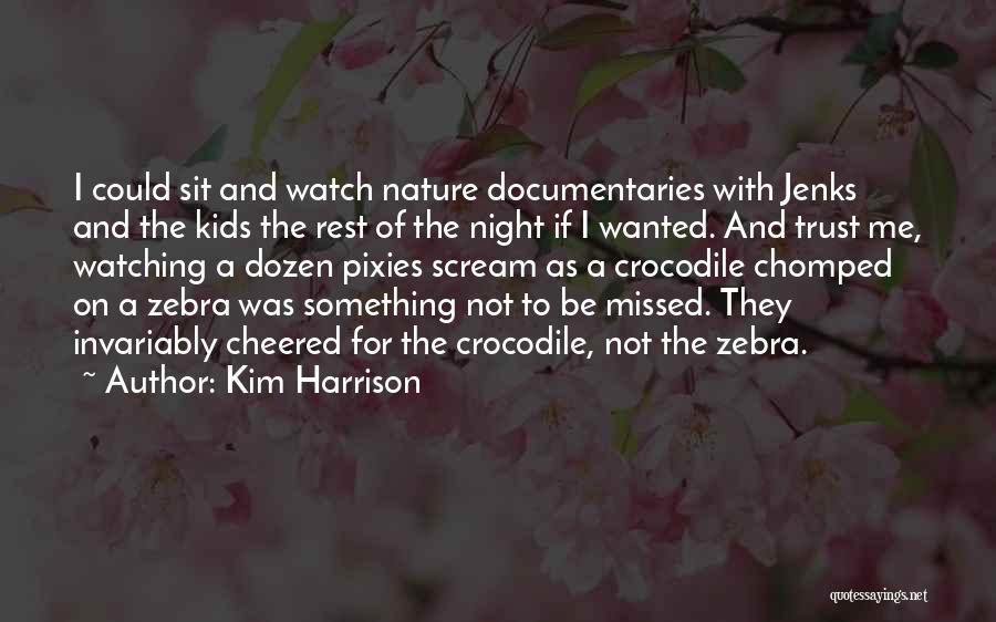 A Zebra Quotes By Kim Harrison