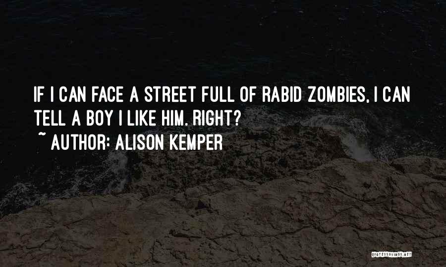 A Zombie Apocalypse Quotes By Alison Kemper