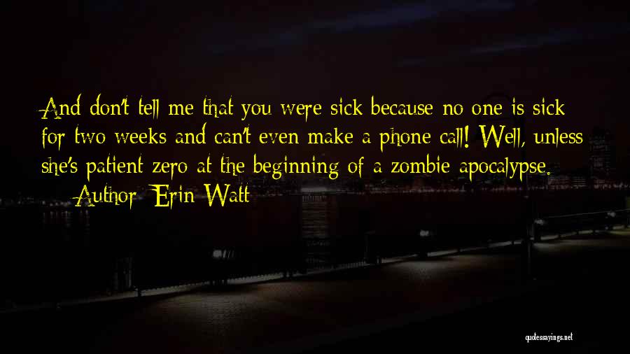 A Zombie Apocalypse Quotes By Erin Watt