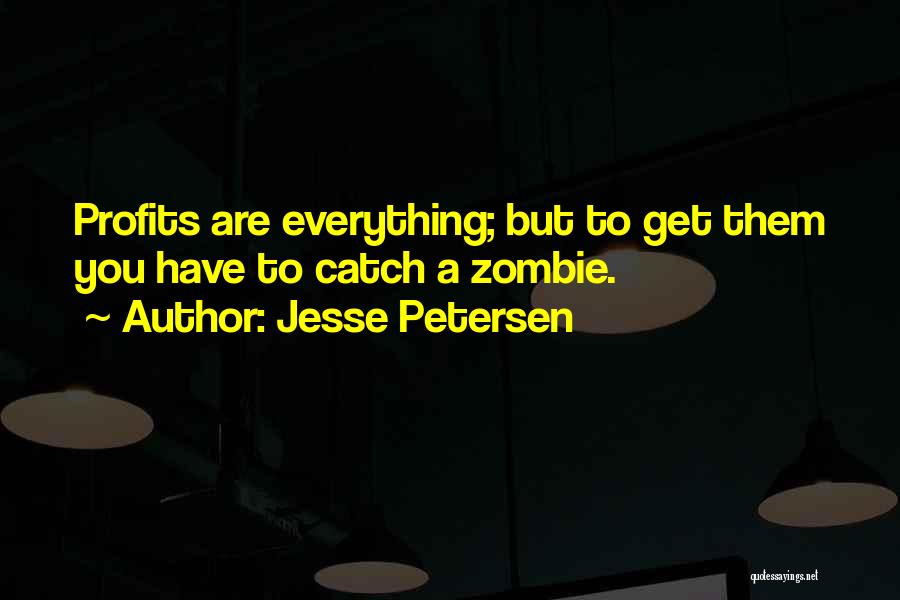 A Zombie Apocalypse Quotes By Jesse Petersen