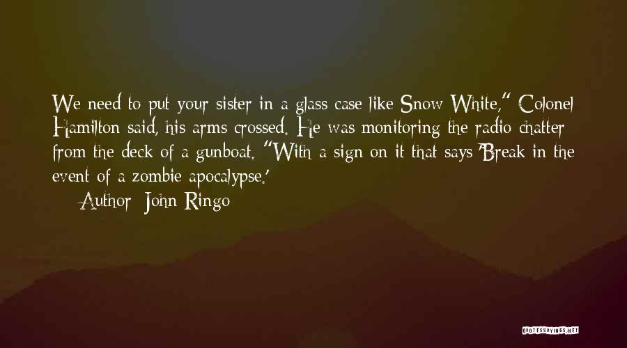 A Zombie Apocalypse Quotes By John Ringo