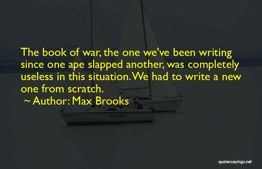 A Zombie Apocalypse Quotes By Max Brooks