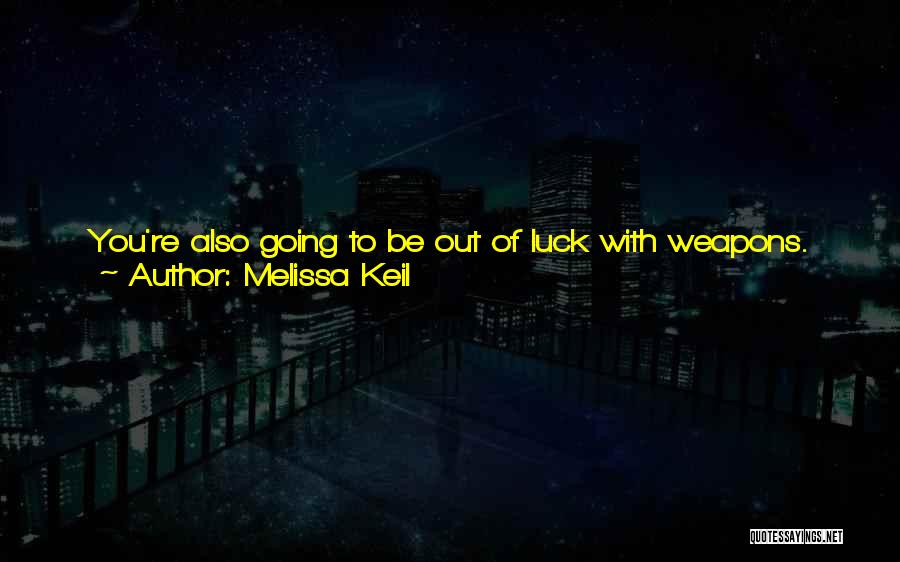 A Zombie Apocalypse Quotes By Melissa Keil