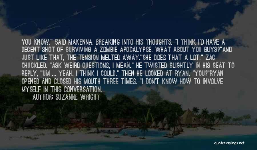 A Zombie Apocalypse Quotes By Suzanne Wright