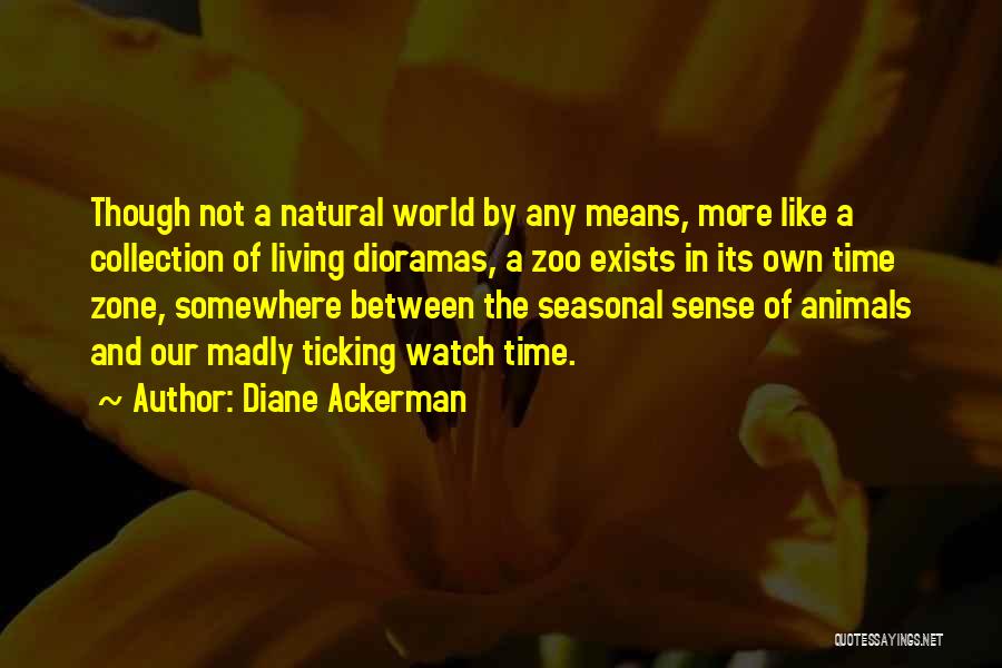 A Zoo Quotes By Diane Ackerman