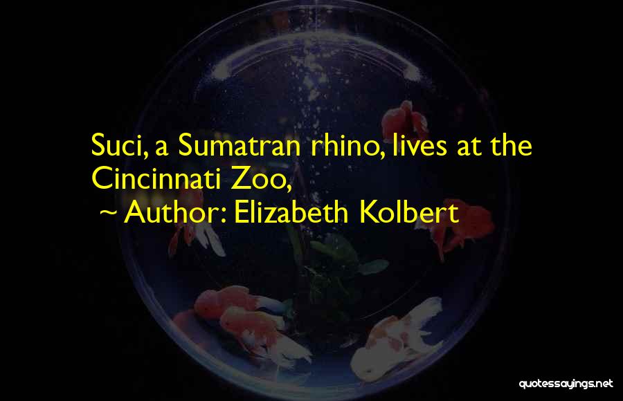 A Zoo Quotes By Elizabeth Kolbert