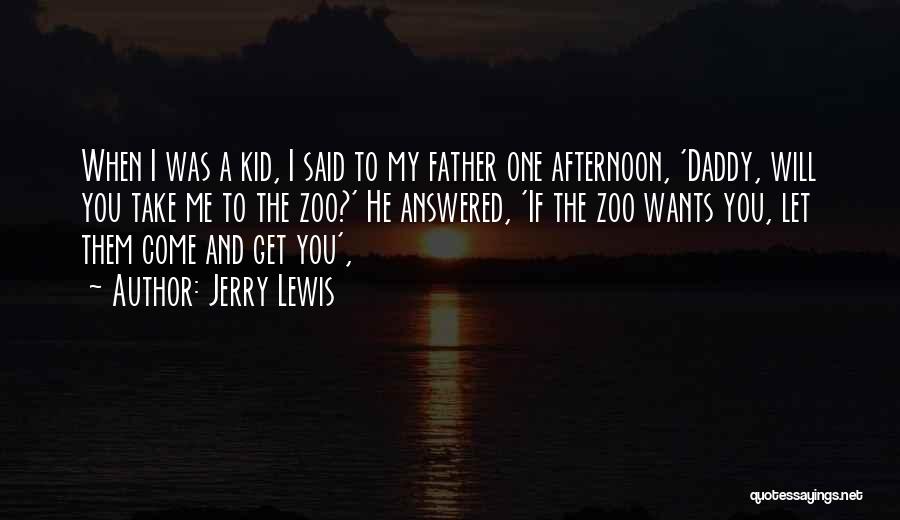 A Zoo Quotes By Jerry Lewis