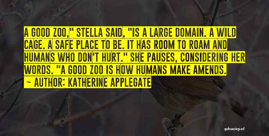 A Zoo Quotes By Katherine Applegate