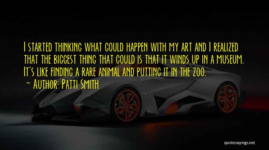 A Zoo Quotes By Patti Smith