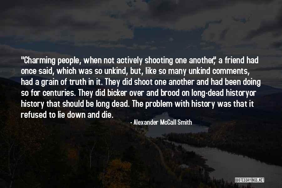 A2ne1 Quotes By Alexander McCall Smith A2ne1 Quotes By Alexander McCall Smith
