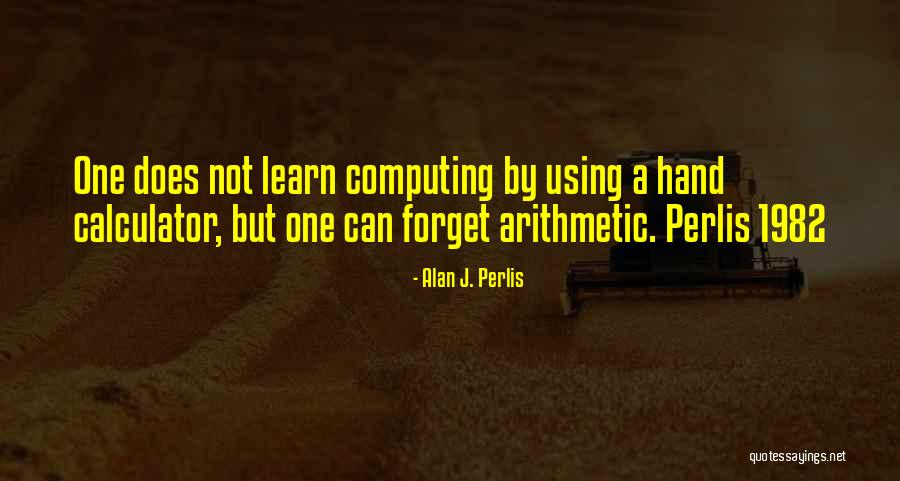 A3ini302 Quotes By Alan J. Perlis A3ini302 Quotes By Alan J. Perlis