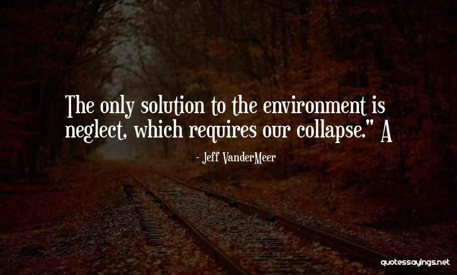 A3ini302 Quotes By Jeff VanderMeer A3ini302 Quotes By Jeff VanderMeer
