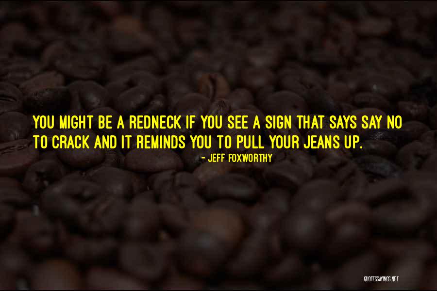 A3m Berlaar Quotes By Jeff Foxworthy A3m Berlaar Quotes By Jeff Foxworthy