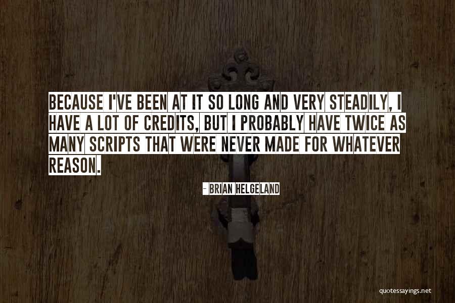 A4101 Quotes By Brian Helgeland A4101 Quotes By Brian Helgeland