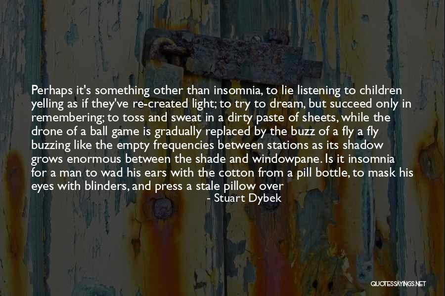 A580fw Quotes By Stuart Dybek A580fw Quotes By Stuart Dybek