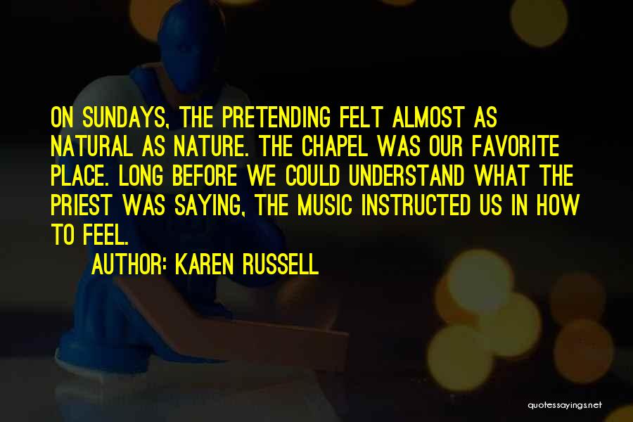 A6400 Quotes By Karen Russell