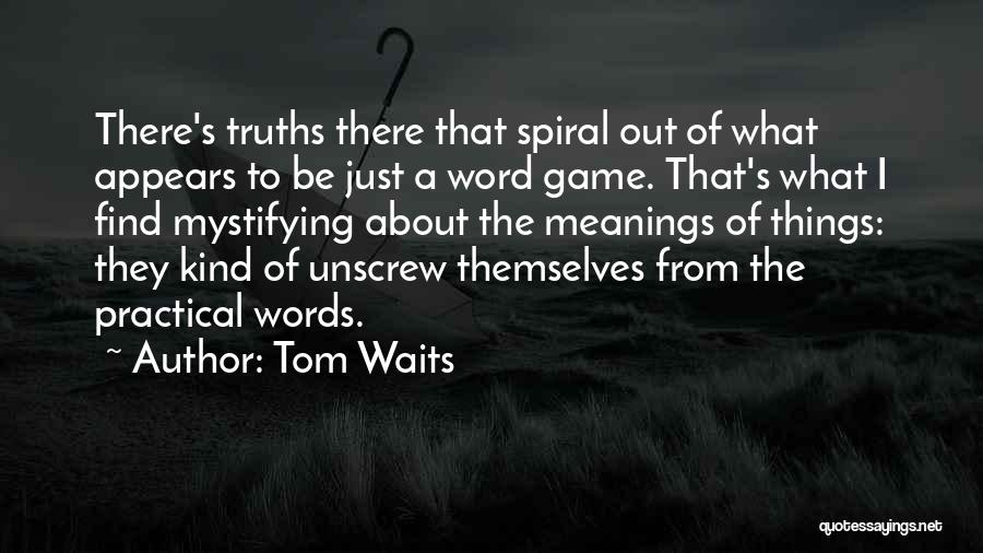 A7e36aa Aba Quotes By Tom Waits