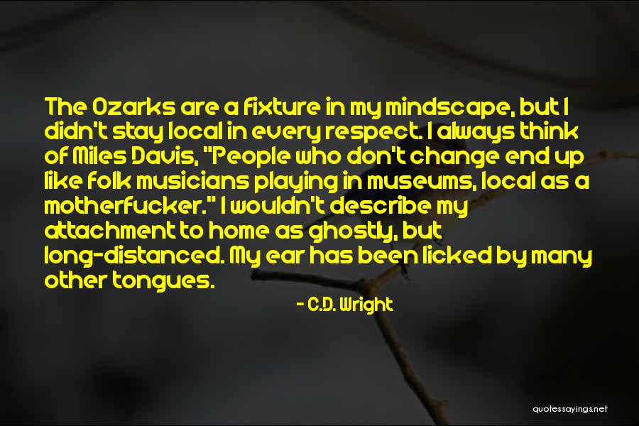A9mem3255 Tera Quotes By C.D. Wright A9mem3255 Tera Quotes By C.D. Wright