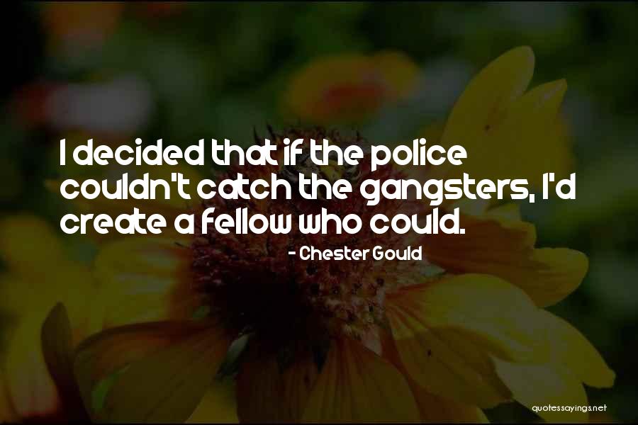Aaa Northridge Quotes By Chester Gould Aaa Northridge Quotes By Chester Gould