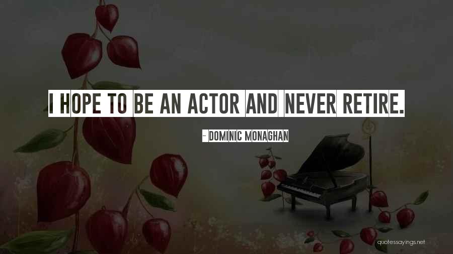 Aaaah Aaaah Quotes By Dominic Monaghan Aaaah Aaaah Quotes By Dominic Monaghan